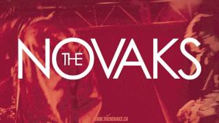 The Novaks - You Don't Have To Hang Around