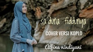 Download lagu Sa'duna Fiddunya - Alfina Nindiyani. versi koplo by AHMAD.J mp3