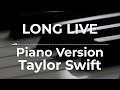 Long Live (Piano Version) - Taylor Swift | Lyric Video