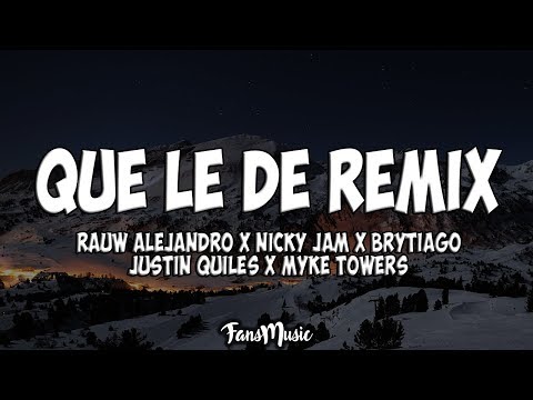 Rauw Alejandro - Que Le Dé Remix (Letra/Lyric) Ft Nicky Jam x Brytiago x Justin Quiles x Myke Towers