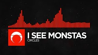 [DnB] - I See Monstas - Circles