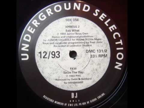 X-Press 2 - Say what (Junior Vasquez DMC remix)