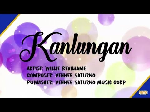 Willie Revillame - Kanlungan (Official Lyric Video)