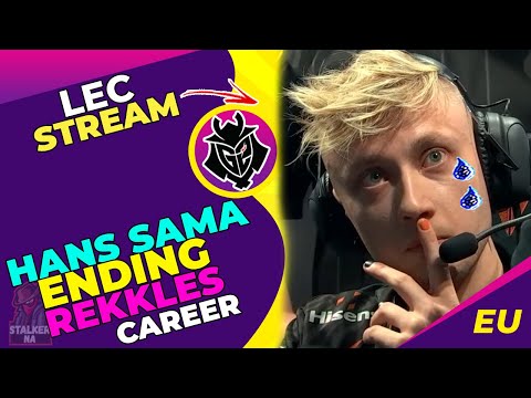 G2 Hans Sama ENDING FNC Rekkles Career in Minutes