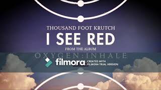 I See Red - Thousand Foot Krutch (First Half)