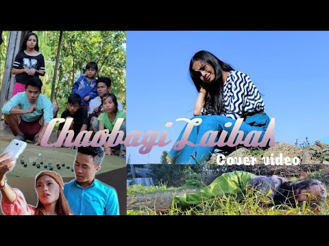 CHAOBAGI LAIBAK COVER VIDEO