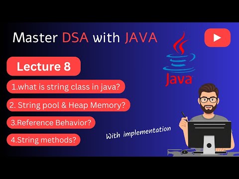 Lecture 8 Strings In Java Methods Immutability String Pool Explained Beginner Friendly