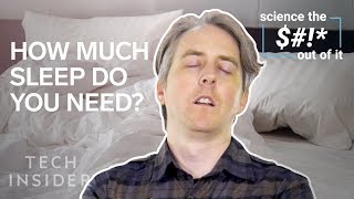 The science of how much sleep you actually need