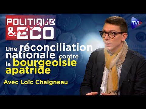 La souveraineté intégrale pour abattre le mondialisme - Politique & Eco n°397 avec Loïc Chaigneau