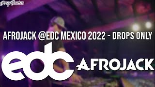 Afrojack @EDC Mexico 2022 - Drops Only