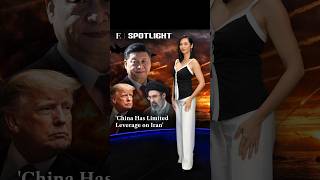 'China Has Limited Leverage on Iran' | Spotlight