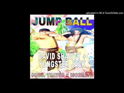 JUMP BALL __ DAVID SHAWTY+YUNGSTER JACK (PROD. TRAYSO x ISOBEATS)🌤️🏖️