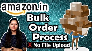 Amazon Bulk Order Processing | Simple Steps for Multiple Order Process on Amazon in Hindi