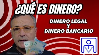 Miniatura de ¿QUÉ ES DINERO? Dinero Legal y Dinero Bancario