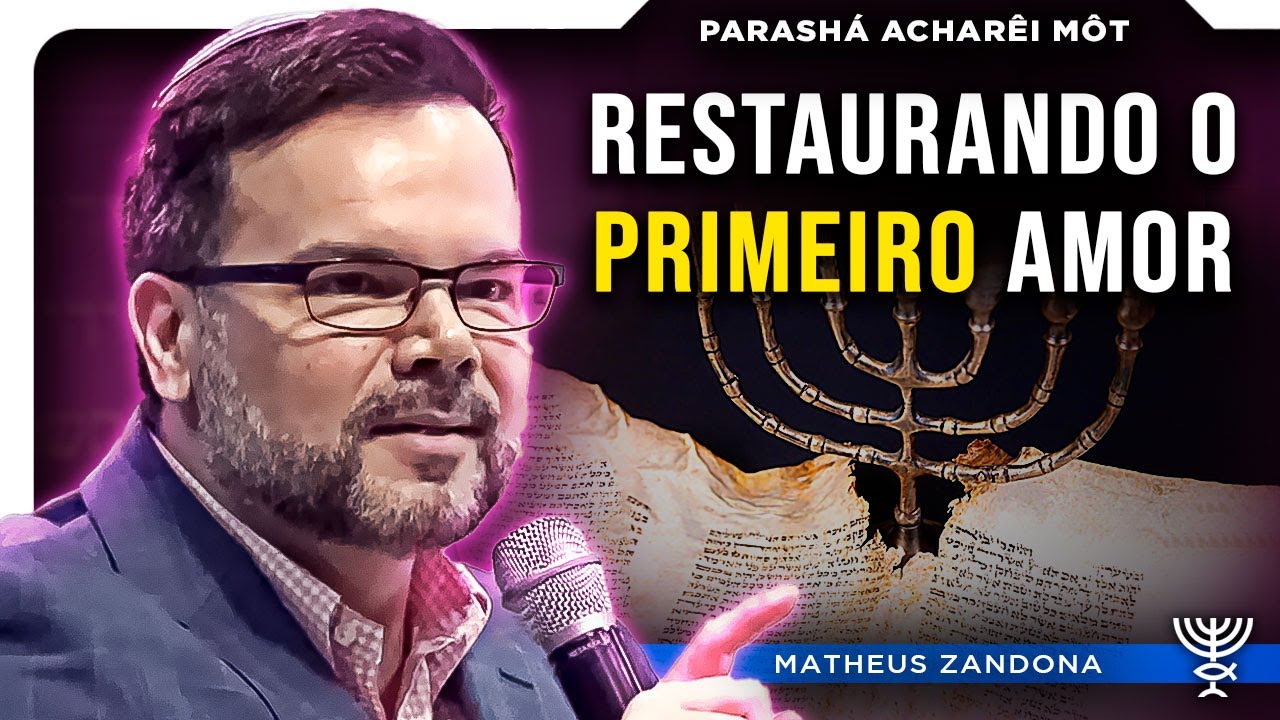 Restaurando o Primeiro Amor - Prof. Matheus Zandona
