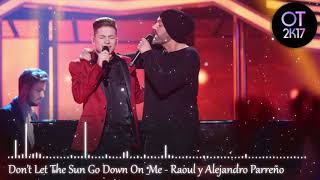 Don&#39;t Let The Sun Go Down On Me - Raoul y Alejandro (Gala Navidad) OT 2017 [Audio de Estudio]