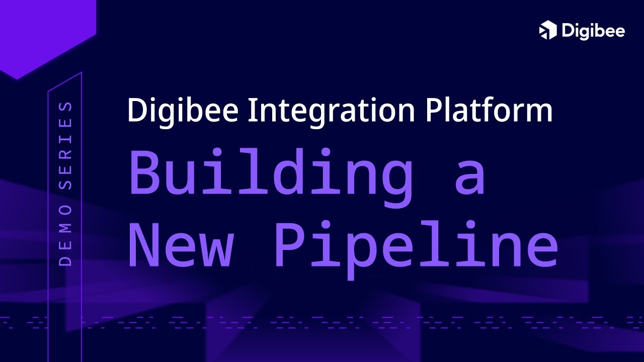 Building a New Pipeline - Integration Demo Series | Digibee