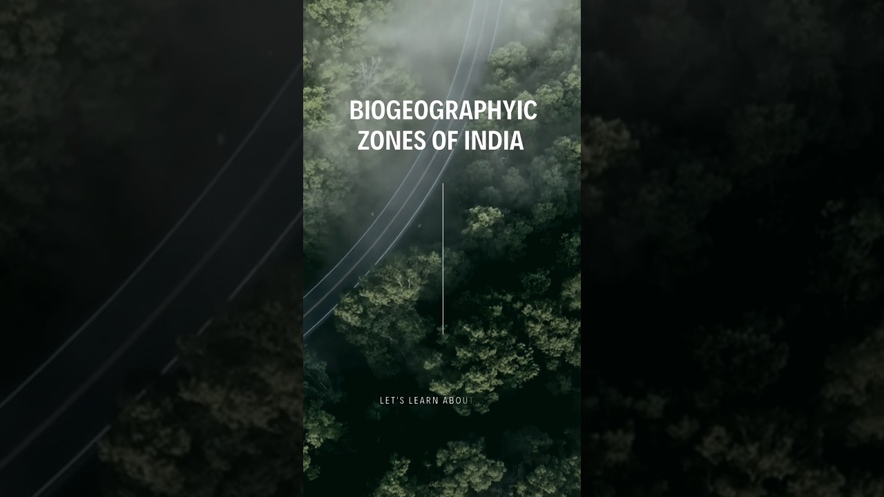 BIOGEOGRAPHYIC zones of India