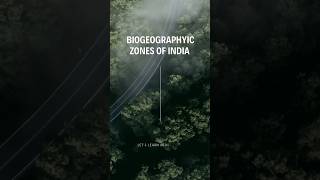 BIOGEOGRAPHYIC zones of India