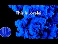 THIS IS LORELEI - A Song That Sings About You - Momma Version 