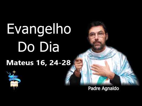 Evangelho do dia 07 de Agosto de 2020 (Mateus 16, 24-28)