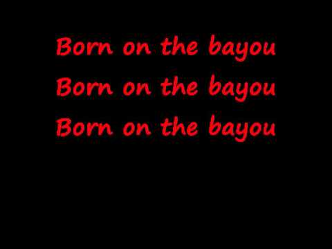 CCR - Born On The Bayou - lyrics