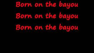 CCR - Born On The Bayou - lyrics