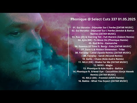 Phonique @ Select Cuts 337 01.05.2025 with tracklist