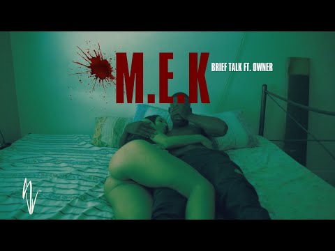 Brief Talk ft. OWNER 101 - M.E.K [OFFICIAL MUSIC VIDEO]