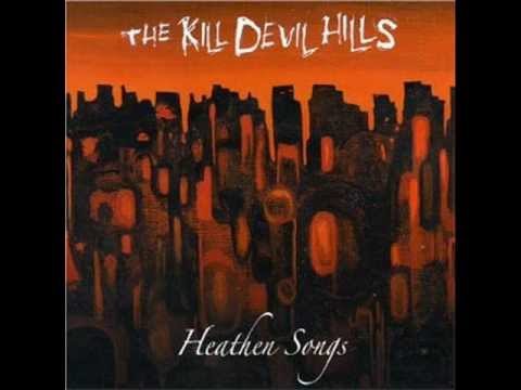 The Kill Devil Hills - Angry Town