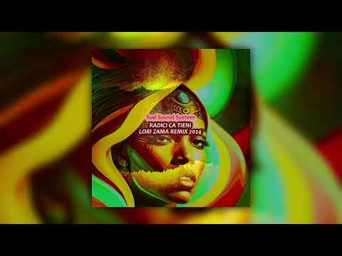 Radici Ca Tieni (Lori Zama Remix 2024)