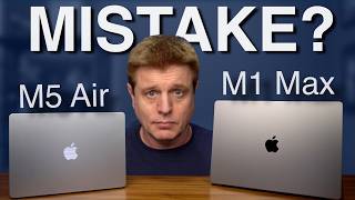 M1 Max to M5 MacBook Air: Was it a Mistake?