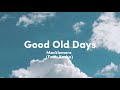 Macklemore (feat: Kesha) - Good old days
