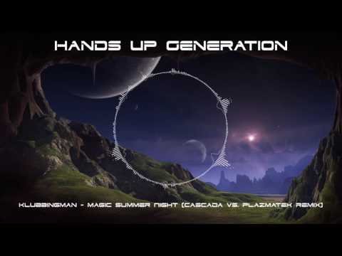 Klubbingman - Magic Summer Night (Cascada vs. Plazmatek Remix)