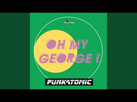 Oh my George (Original Mix)