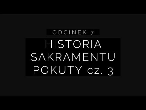 Wielki Post 2018 - Odcinek 7: historia 3/5