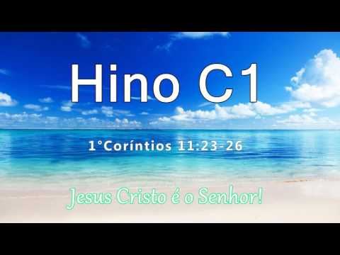 Hino C1 - A Ceia do Senhor - (1Co 11:23-26)
