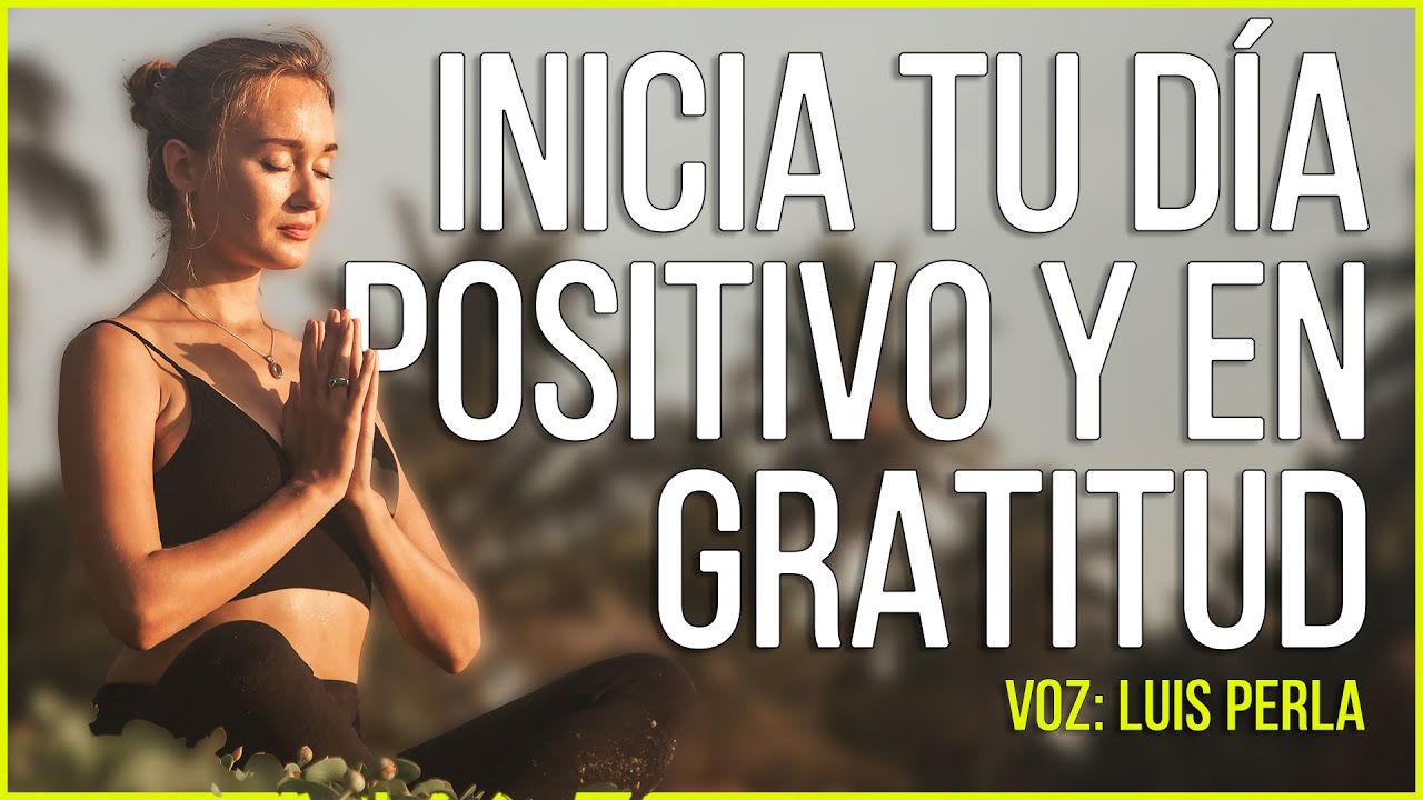 !!SORPRENDENTE!! ✨ MEDITACIÓN GUIADA para EMPEZAR EL DÍA | Empezar el día con optimismo