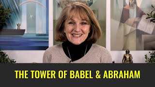 The Tower of Babel & Abraham (Come, Follow Me: Week 6 Part 5/6) Genesis 6-11, Moses 8 | Jan 31-Feb 6