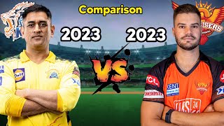 CSK (2023) 🆚 SRH (2023) in IPL Probable Playing 11 Comparison