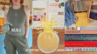 SLOW SUMMER RESET ☀️setting intentions, wardrobe refresh &amp; summer books (a Scottish Highland vlog)
