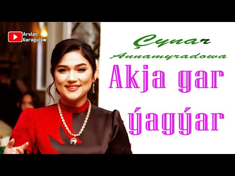 Çynar Annamyradowa - Akja gar ýagýar