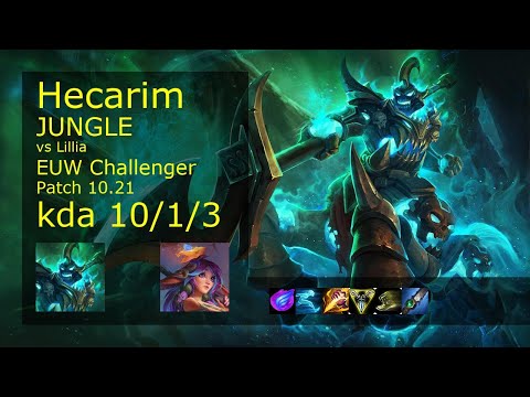 Hecarim vs Lillia Jungle - EUW Challenger 10/1/3 Patch 10.21 Gameplay