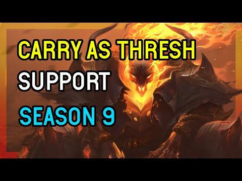 CARRY AS SUPPORT THRESH 9.7 GAMEPLAY - LEAGUE OF LEGENDS Season 9