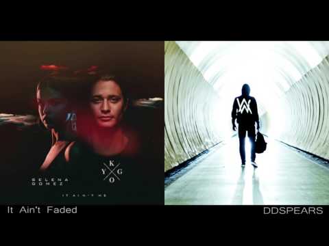 "IT AIN'T FADED" - Kygo & Alan Walker With Selena Gomez (Mashup)