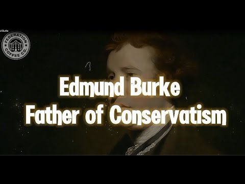 011.  Edmund Burke - Father of Conservatism