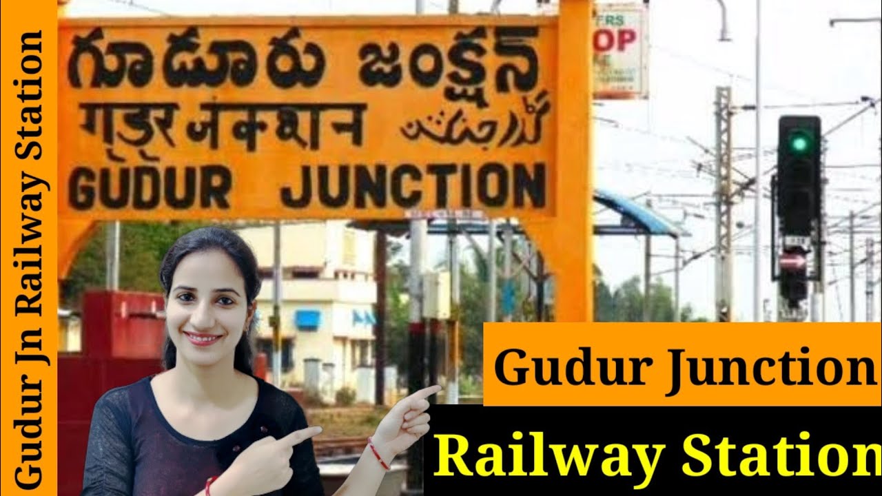 Gudur Junction railway station (GDR) : Trains Timetable, Station Code, Facilities, Parking, ATM