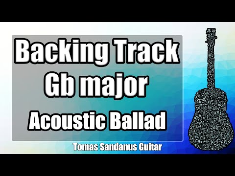 Gb major Backing Track - G flat - Sad Acoustic Ballad Guitar Jam Backtrack