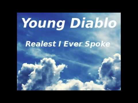 Young Diablo (Realest I Ever Spoke)