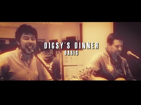 Digsy's Dinner - WE ARE ROBOT (Oasis cover)